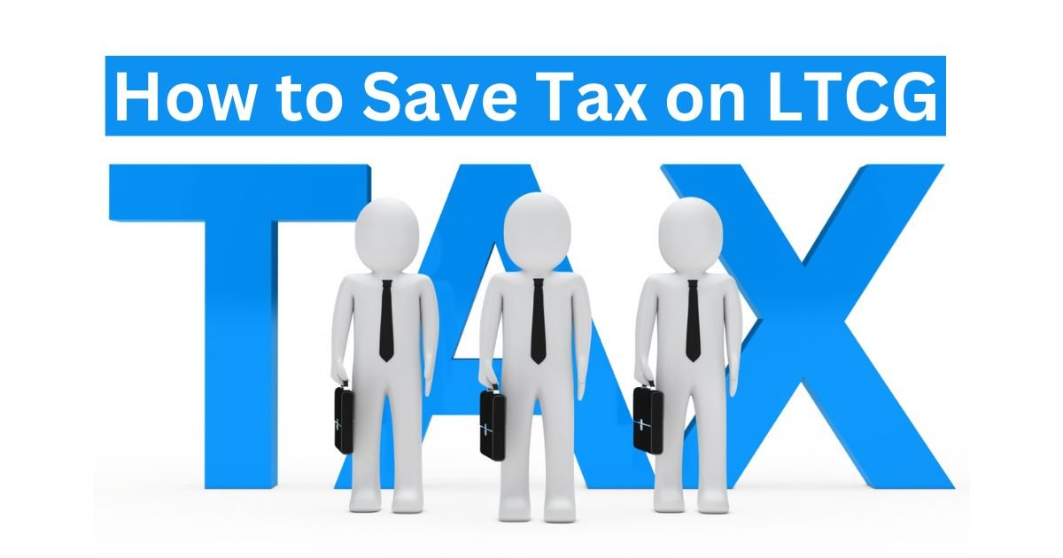 How to Save Tax on LTCG